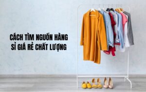 cách kiểm tra chất lượng hàng sỉ