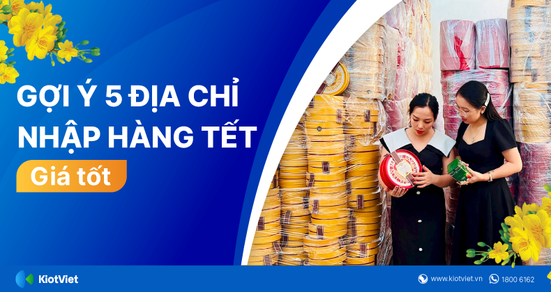 cách nhập hàng Tết giá tốt - Hình 2