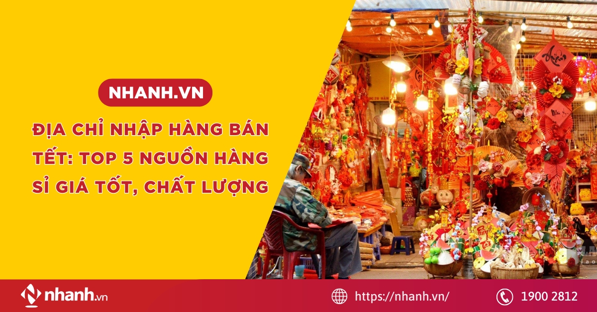cách nhập hàng Tết giá tốt - Hình 3
