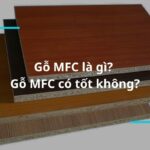 Gỗ MFC có tốt không? Đánh giá chi tiết từ A-Z cho người mua nội thất thông minh gỗ mfc có tốt không