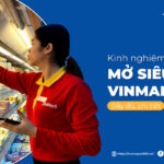 Hợp tác mở VinMart: Chiến lược nhượng quyền và cơ hội kinh doanh toàn diện hợp tác mở vinmart