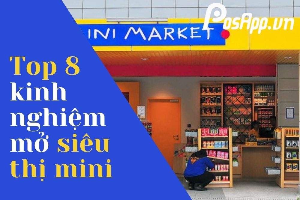 kinh nghiệm 5 năm mở siêu thị mini