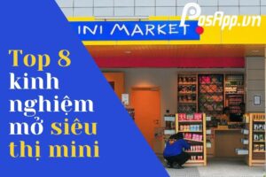 kinh nghiệm 5 năm mở siêu thị mini
