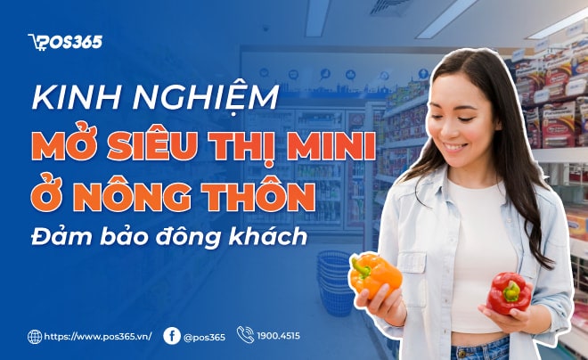 kinh nghiệm 5 năm mở siêu thị mini - Hình 4