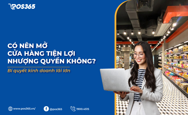 lợi ích nhượng quyền cửa hàng tiện lợi - Hình 1
