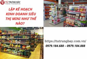 mẫu kế hoạch kinh doanh siêu thị mini