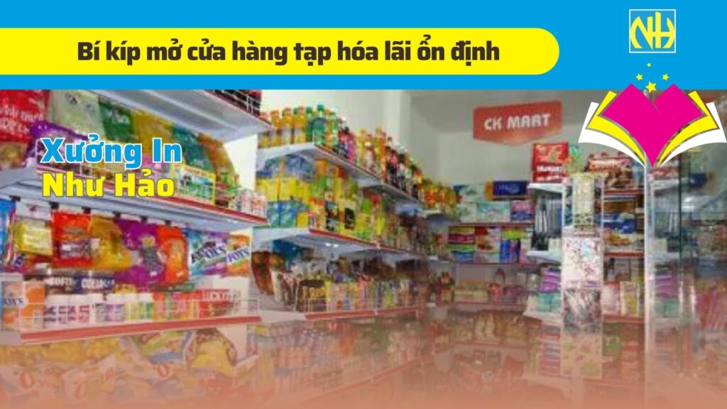 mở cửa hàng tạp hóa mùa Tết 2025