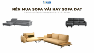 nên chọn sofa da hay sofa vải