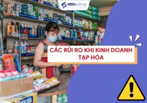 rủi ro khi mở cửa hàng tạp hóa