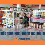 Bỏ túi ngay top 50 mặt hàng bán chạy nhất tạp hóa để kinh doanh luôn đắt khách top 50 mặt hàng bán chạy nhất tạp hóa