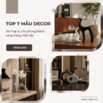 Cẩm nang xu hướng decor hiện đại: Từ A đến Z cho không gian sống đẳng cấp cẩm nang xu hướng decor hiện đại