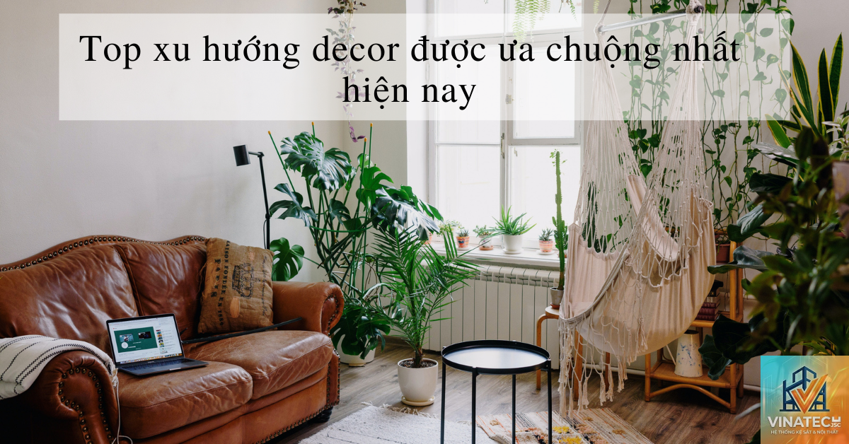 cẩm nang xu hướng decor hiện đại - Hình 2