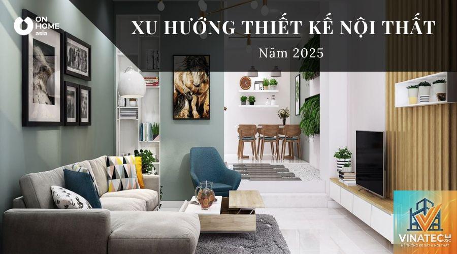 cẩm nang xu hướng nội thất 2025
