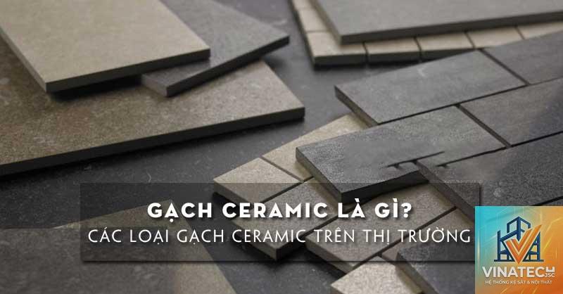 gạch ceramic là gì