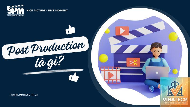 post production là gì - Hình 5