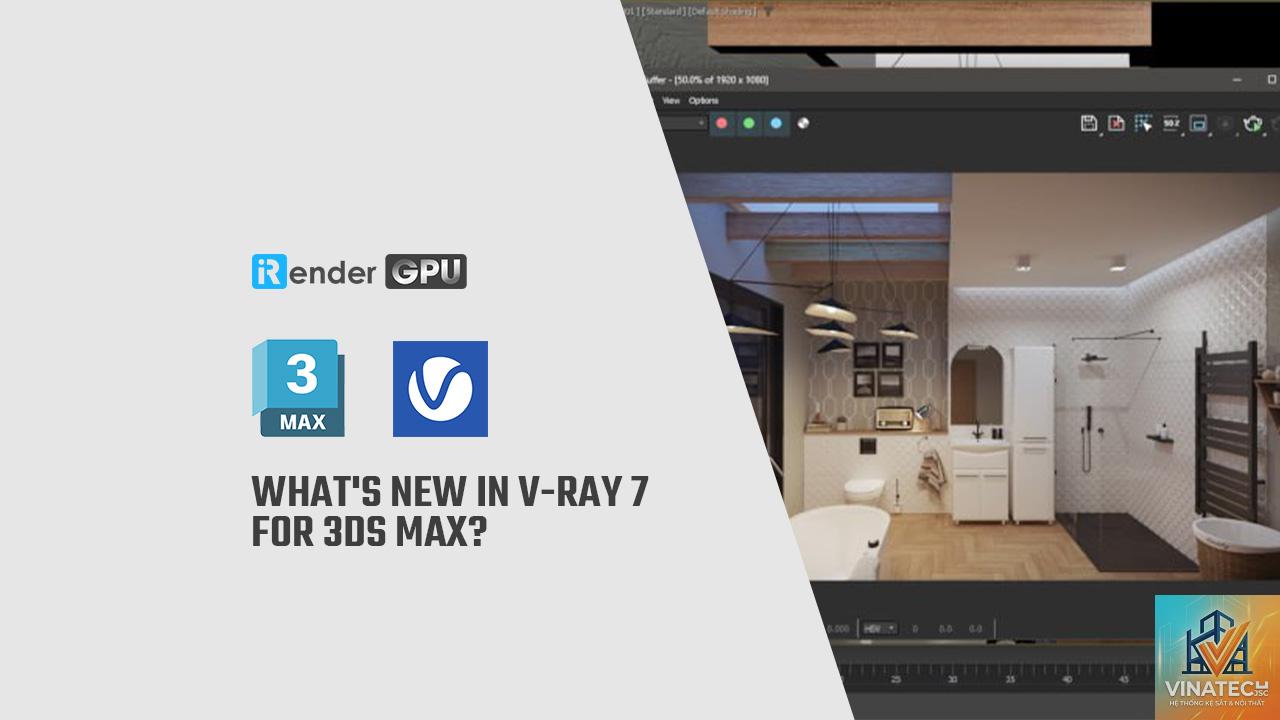 vray 7 là gì - Hình 5