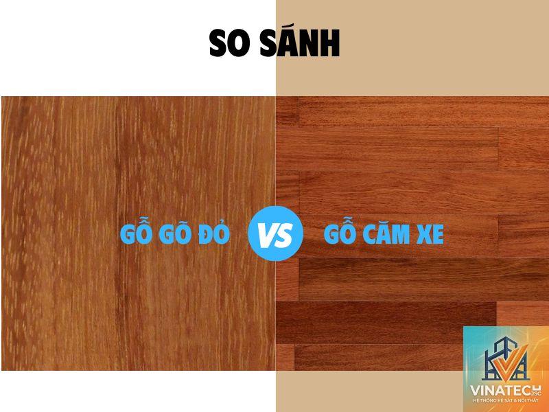 gỗ gõ đỏ vs gỗ căm xe